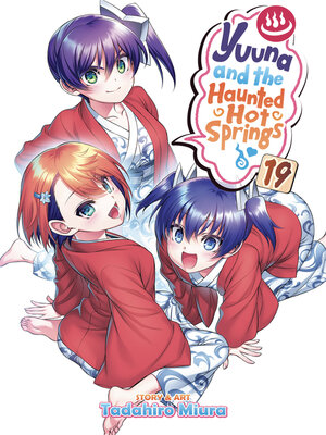 cover image of Yuuna and the Haunted Hot Springs, Volume 19